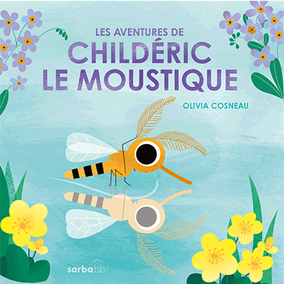 Les aventures de Chlidéric le moustique